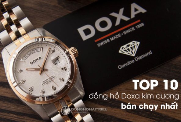 10 mẫu đồng hồ Doxa kim cương thật – “Báu vật” của đàn ông thành đạt