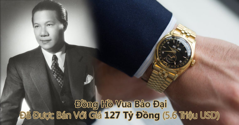 5.6 Triệu USD – 127 Tỷ VND, Đồng Hồ Vua Bảo Đại Lập Kỷ Lục Rolex Đắt Tiền Nhất Lịch Sử