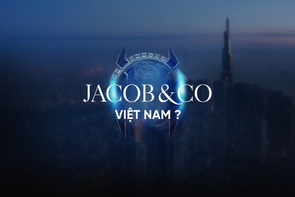 Bí ẩn gì thương hiệu Jacob & Co. sắp tiết lộ tại Việt Nam?