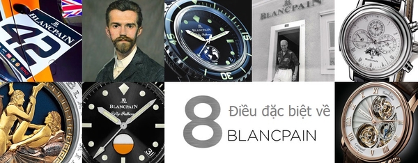 8 Điểm đặc biệt nhất về thương hiệu đồng hồ Blancpain